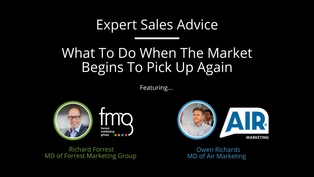 Expert Sales Advice: What To Do When The Market Begins To Pick Up Again