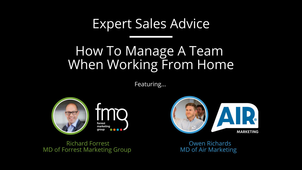 Expert Sales Advice: How To Manage A Team When Working From Home