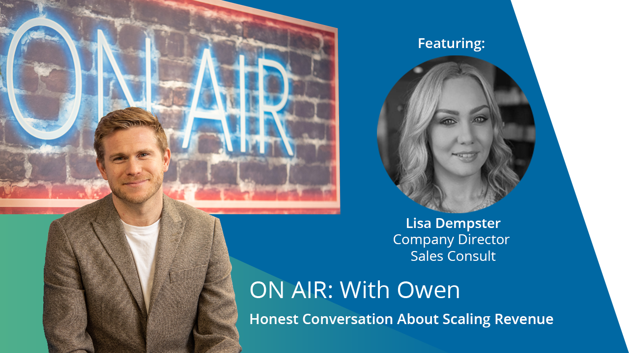 ON AIR: With Owen Episode 35 Featuring Lisa Dempster – Company Director at Sales Consult