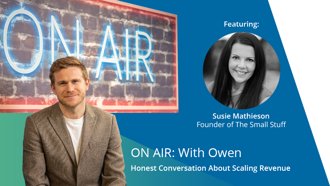 ON AIR: With Owen Episode 39 Featuring Susie Mathieson, Founder of The Small Stuff