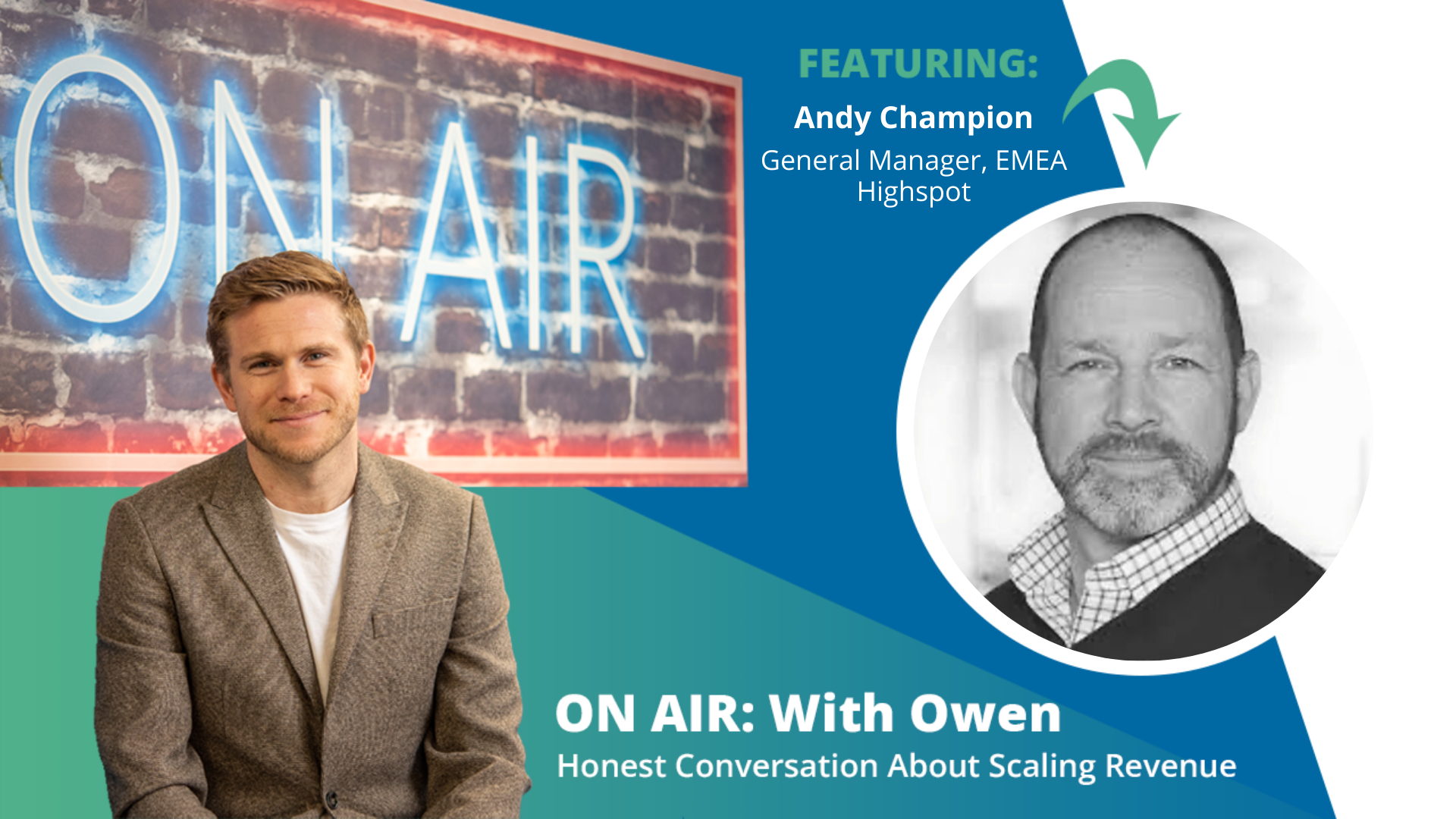 ON AIR: With Owen Episode 51 Featuring Andy Champion – GM, EMEA at Highspot