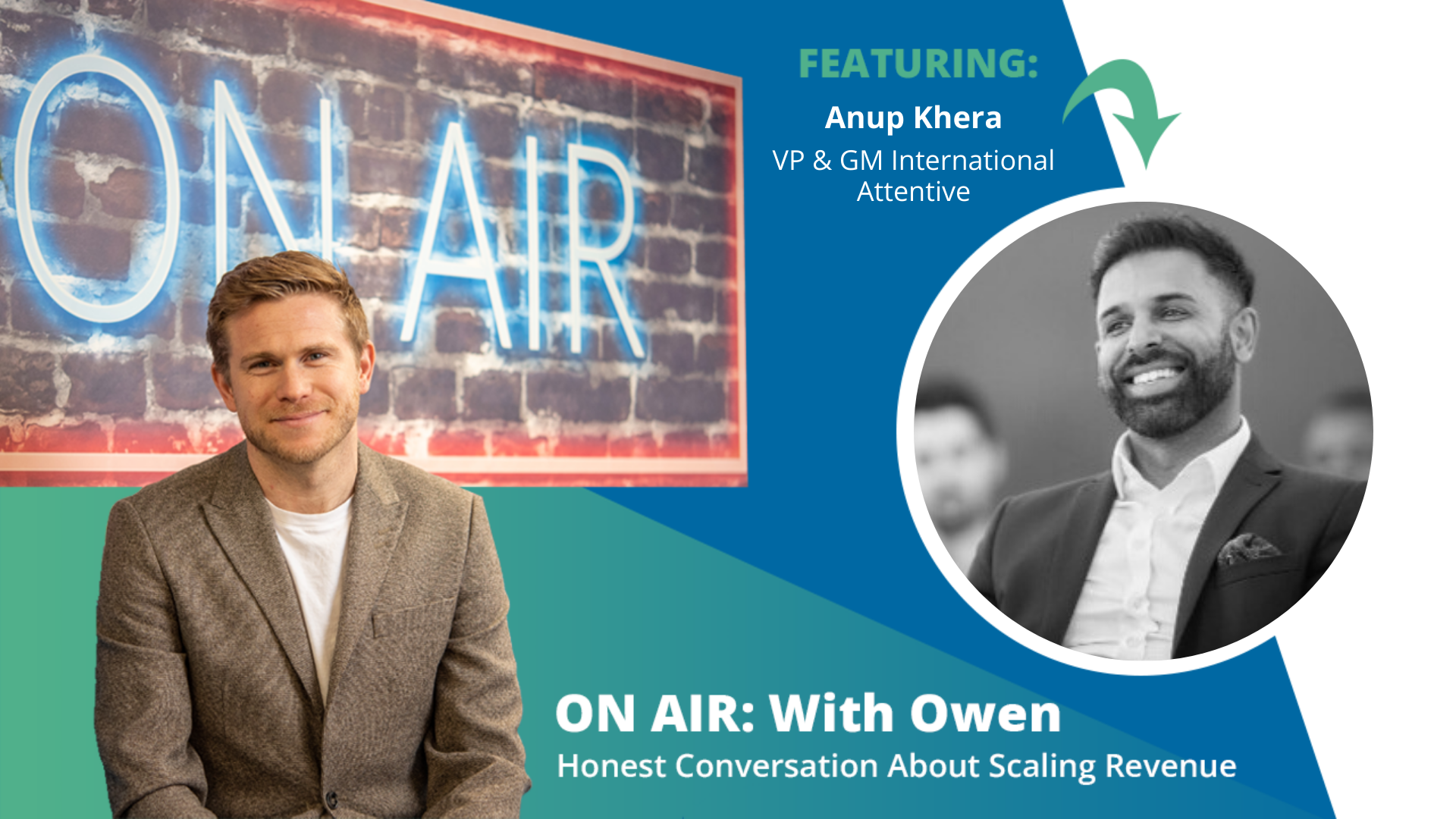 ON AIR: With Owen Episode 57 Featuring Anup Khera – VP & GM International at Attentive