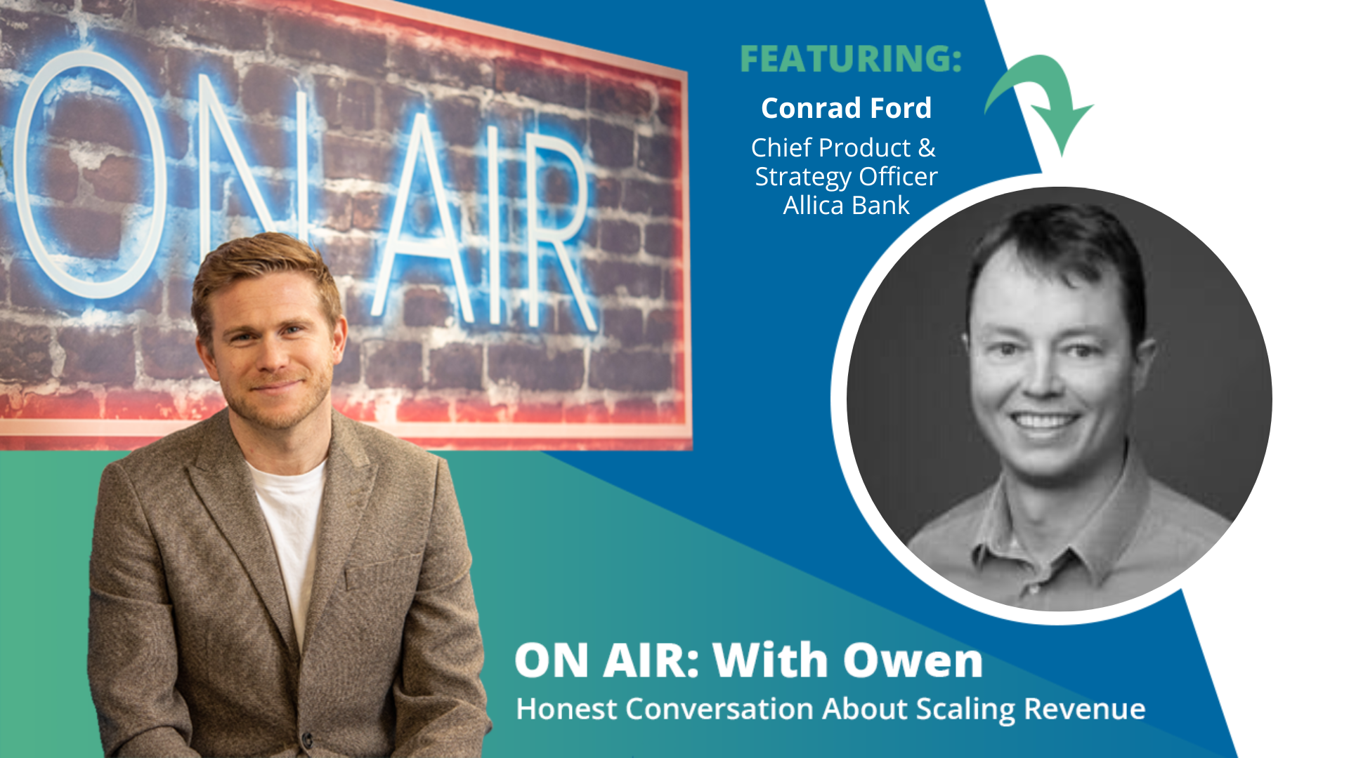 ON AIR: With Owen Episode 61 Featuring Conrad Ford – Chief Product & Strategy Officer at Allica Bank