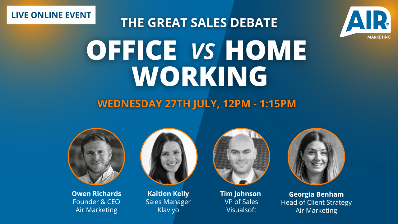 LIVE Event: The Great Sales Debate – Office Vs. Home Working