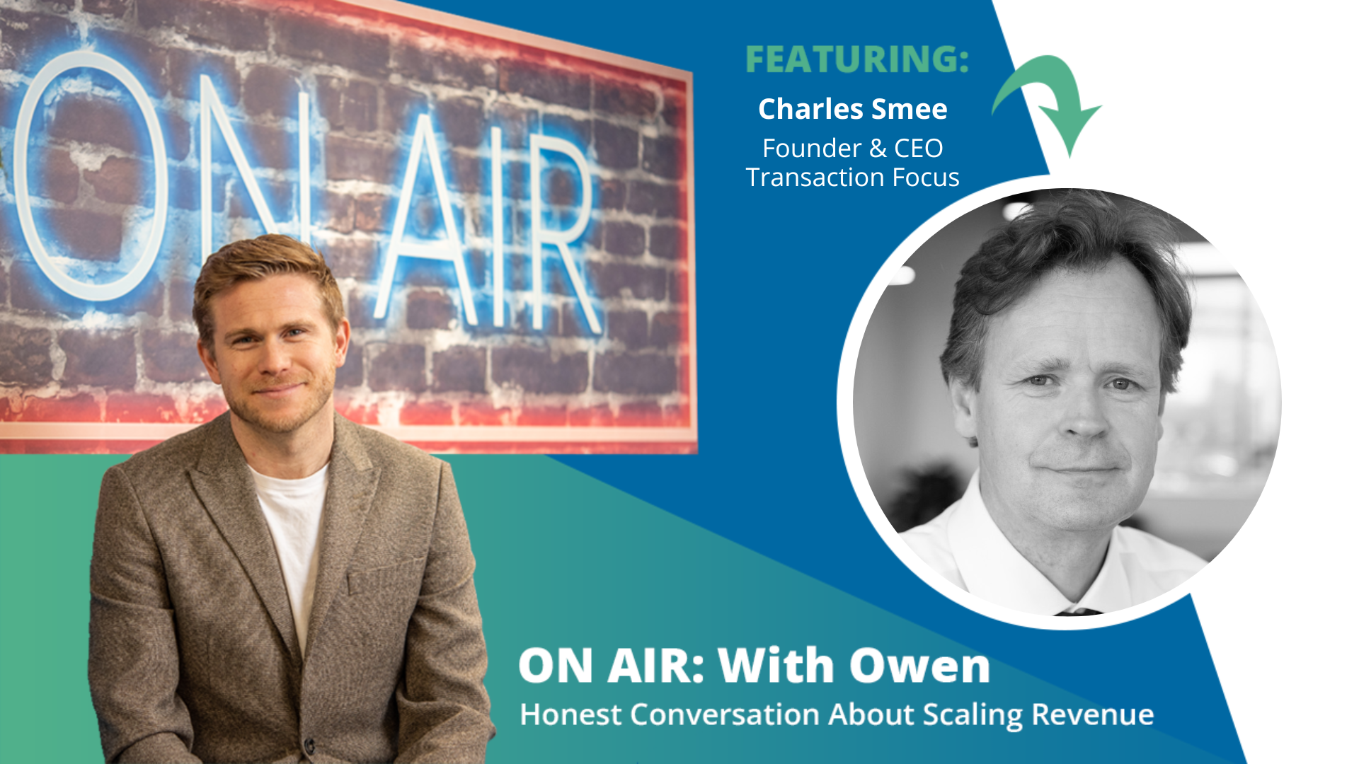 ON AIR: With Owen Episode 64 Featuring Charles Smee – Founder & CEO of Transaction Focus