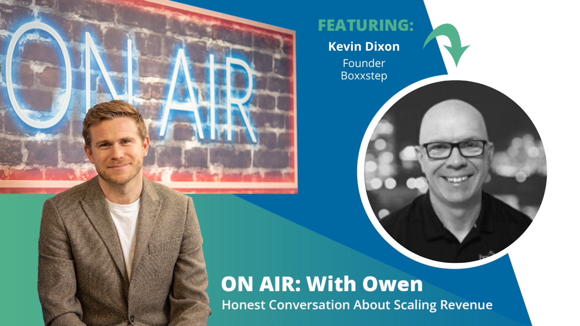 ON AIR: With Owen Episode 62 Featuring Kevin Dixon – Founder of Boxxstep