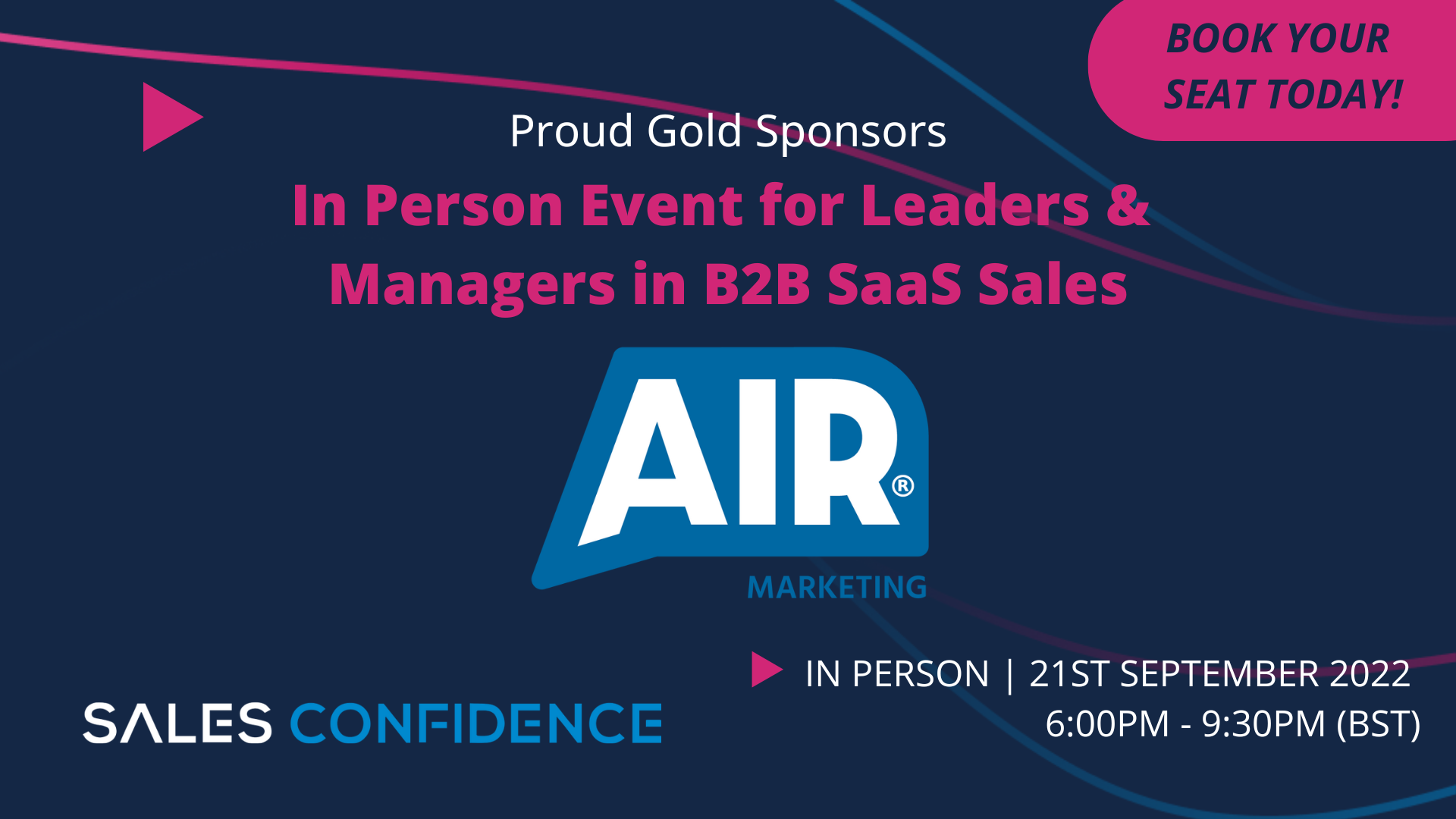 Sales Confidence B2B SaaS Sales & Revenue Leaders In-Person Event | 21st September 2022 | Co-Hosted By Owen Richards