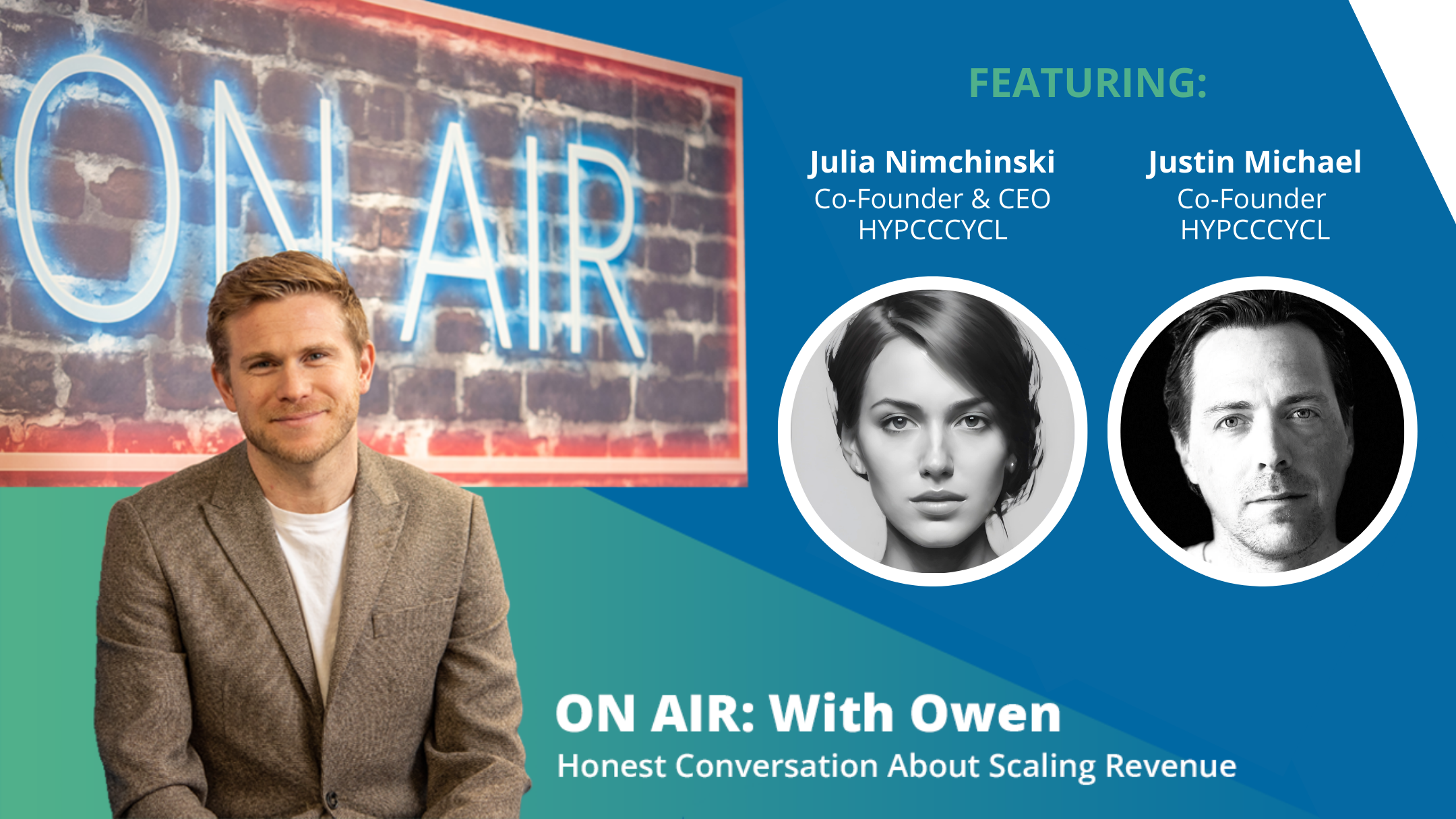ON AIR: With Owen Episode 75 Featuring Julia Nimchinski & Justin Michael – Co-Founders, HYPCCCYCL