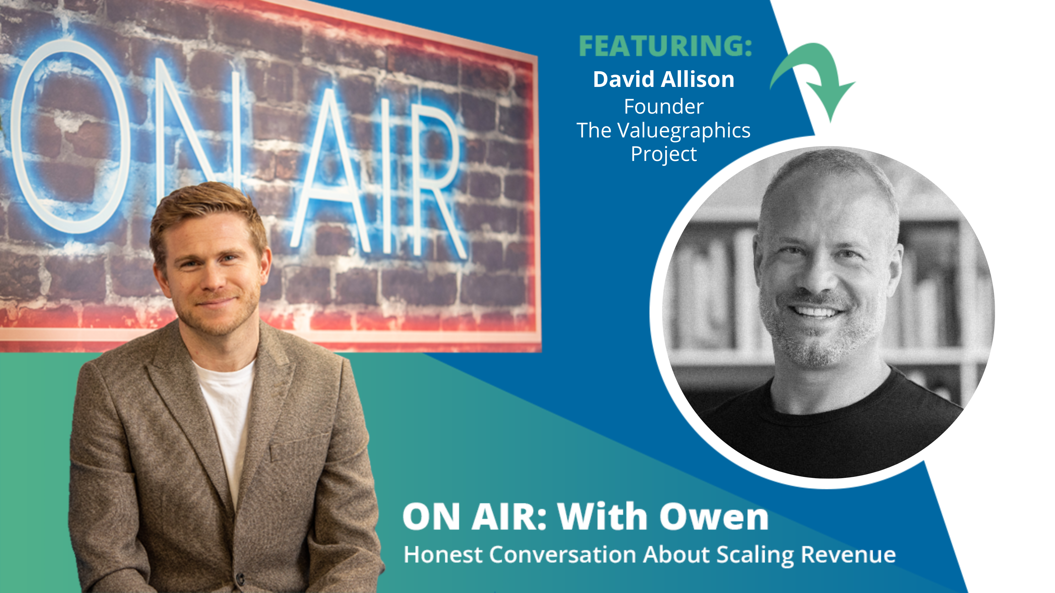 ON AIR: With Owen Episode 78 Featuring David Allison – Founder, The Valuegraphics Project