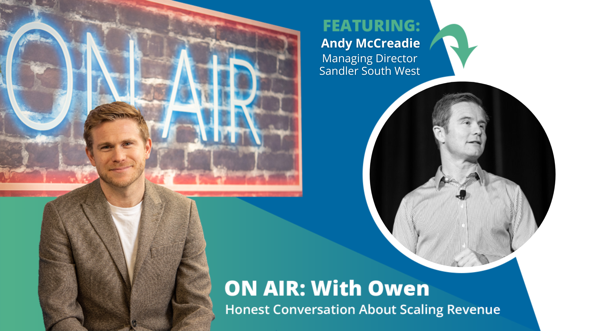 ON AIR: With Owen Episode 81 Featuring Andy McCreadie – MD, Sandler South West