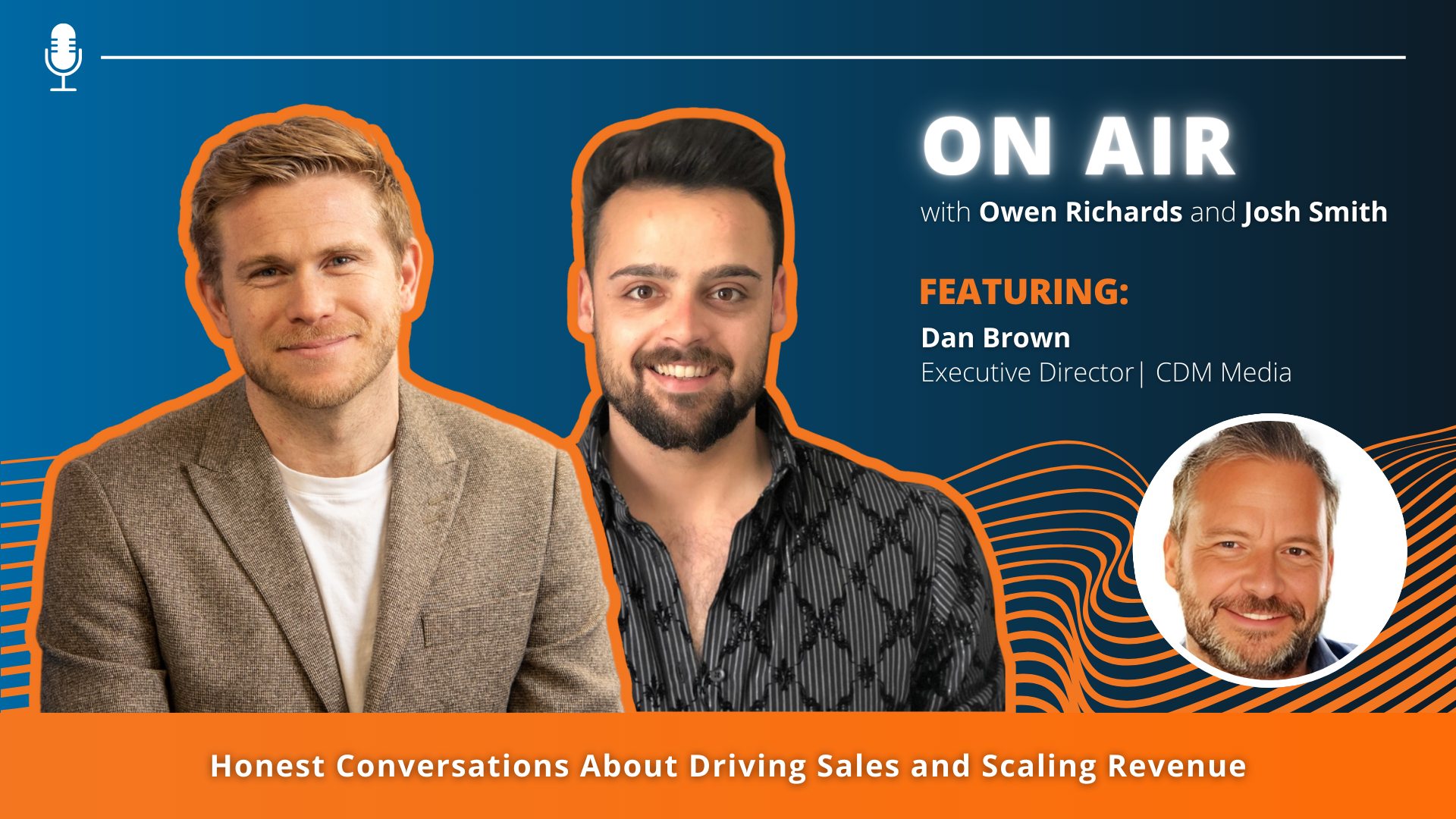 Ep. 2 | The Resilient Seller: Lessons Beyond the Sales Floor (with Dan Brown) | ON AIR With O & J